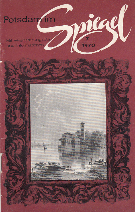 Potsdam im Spiegel 7(1970) - Mit Veranstaltungsplan und Informationen