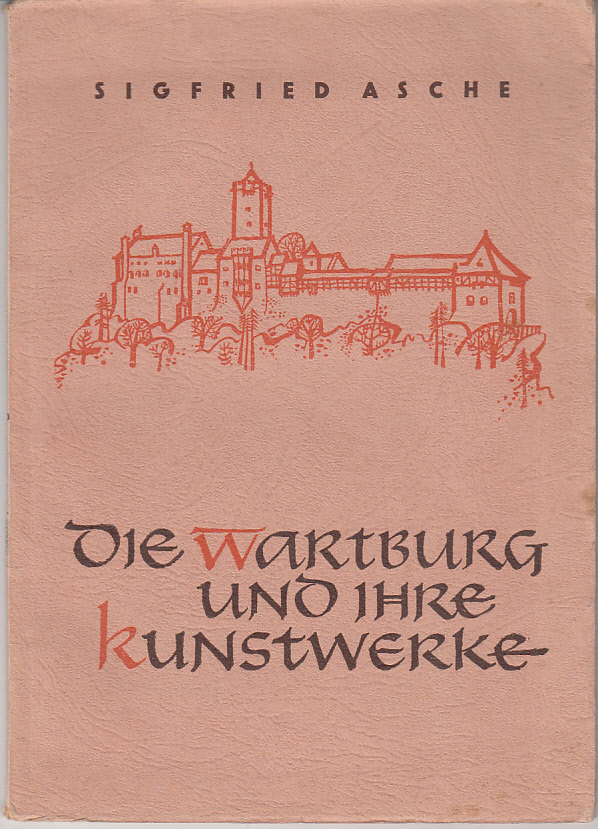 Die Wartburg und Ihre Kunstwerke.