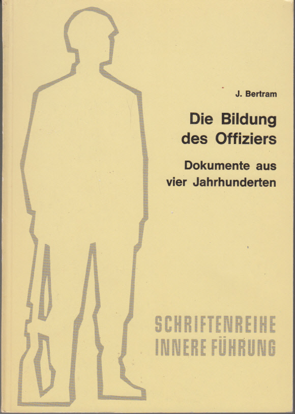 Die Bildung des Offiziers : Dokumente aus vier Jahrhunderten