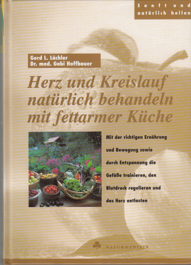 Herz und Kreislauf natürlich behandeln mit fettarmer Küche