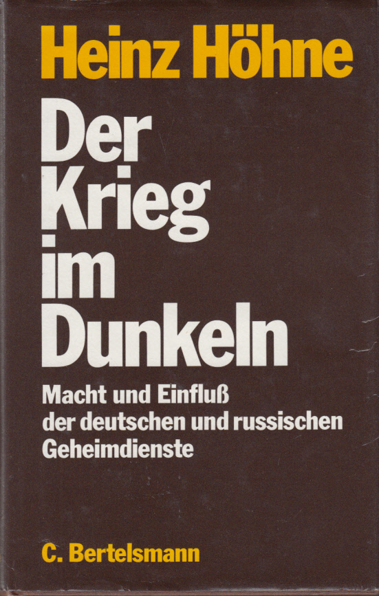 Der Krieg im Dunkeln. Macht und Einfluß des deutschen und russischen Geheimdienstes