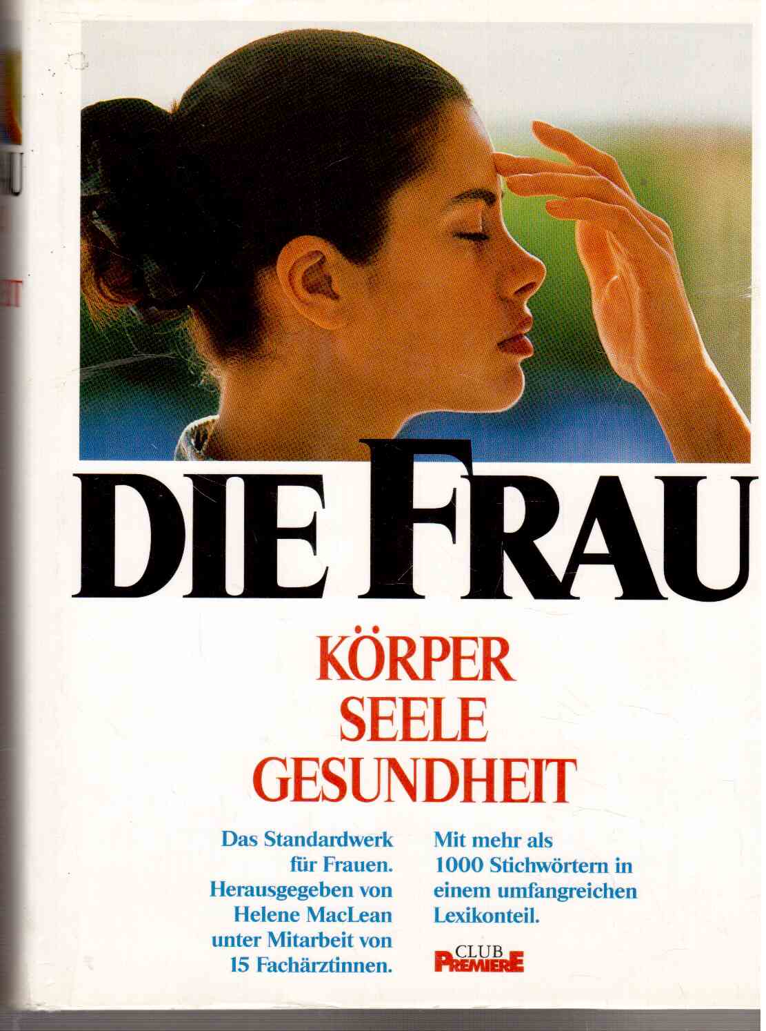Die Frau. Körper - Seele - Gesundheit.