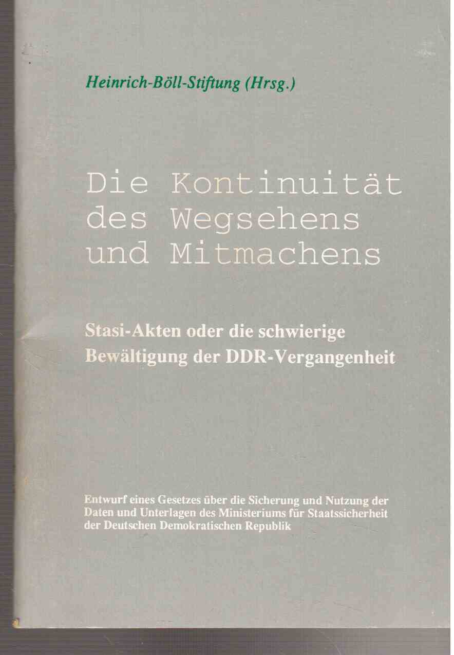 Die Kontinuität des Wegsehens und Mitmachens. Stasi-Akten oder die schwierige Bewältigung der DDR-Vergangenheit