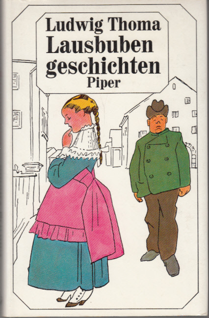 Lausbubengeschichten. Aus meiner Jugendzeit.