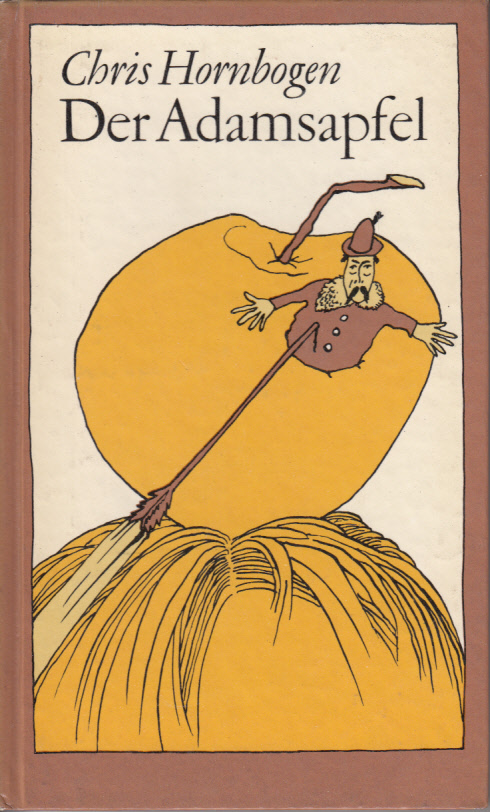Der Adamsapfel. Eine hintergründliche Geisterschau für Begriff-Stutzige