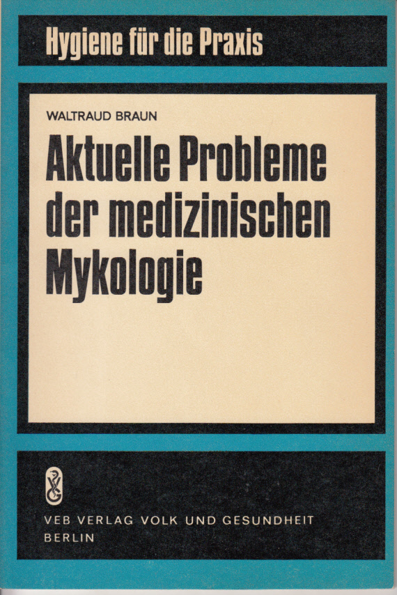 Aktuelle Probleme der medizinischen Mykologie