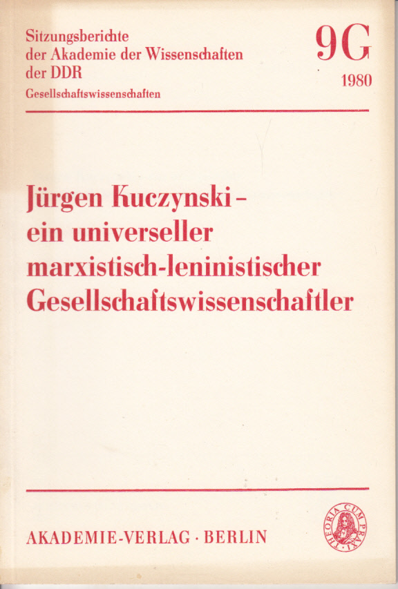 Jürgen Kuczynski - ein universeller marxistisch-leninistischer Gesellschaftswissenschaftler