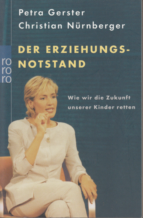 Der Erziehungsnotstand: Wie wir die Zukunft unserer Kinder retten