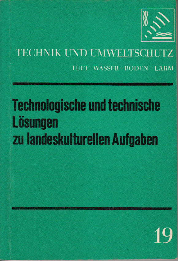 Technologische und technische Lösungen zu landeskulturellen Aufgaben Technologische und technische Lösungen zu landeskulturellen Aufgaben