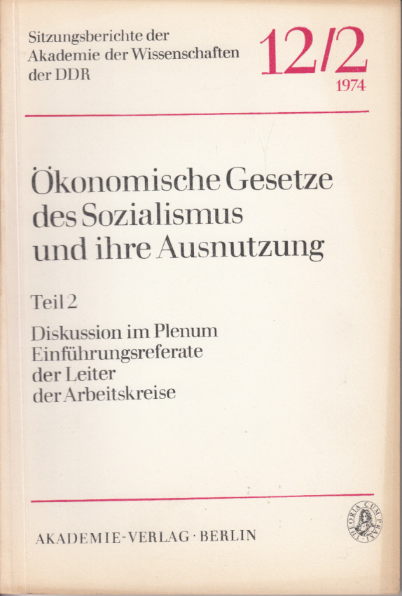 Ökonomische Gesetze des Sozialismus und ihre Ausnutzung. Teil 2: Diskussion im Plenum, Einführungsreferate der Leiter der Arbeitskreise