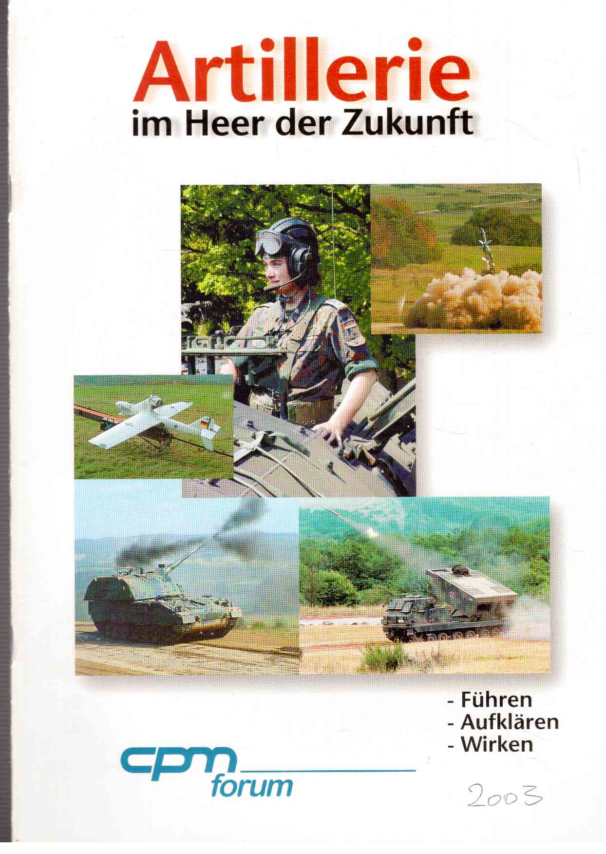 Artillerie im Heer der Zukunft. Führen - Aufklären - Wirken