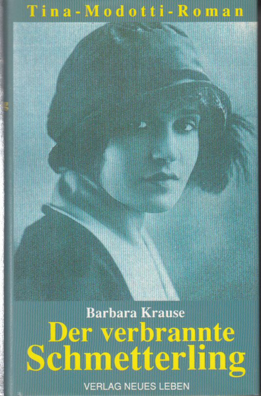 Der verbrannte Schmetterling : Ein Tina-Modotti-Roman
