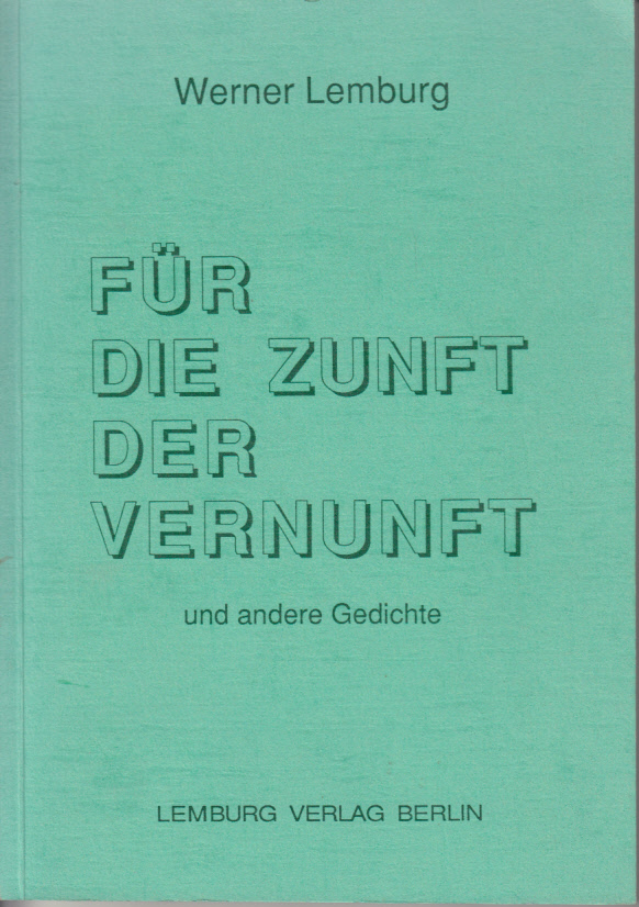 Für die Zunft der Vernunft und andere Gedichte