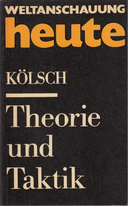 Theorie und Taktik im Kampf der Arbeiterklasse