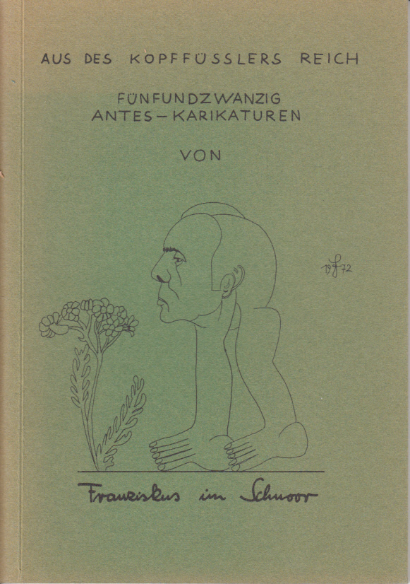 Aus des Kopffüßlers Reich. Fünfundzwanzig Antes-Karikaturen.