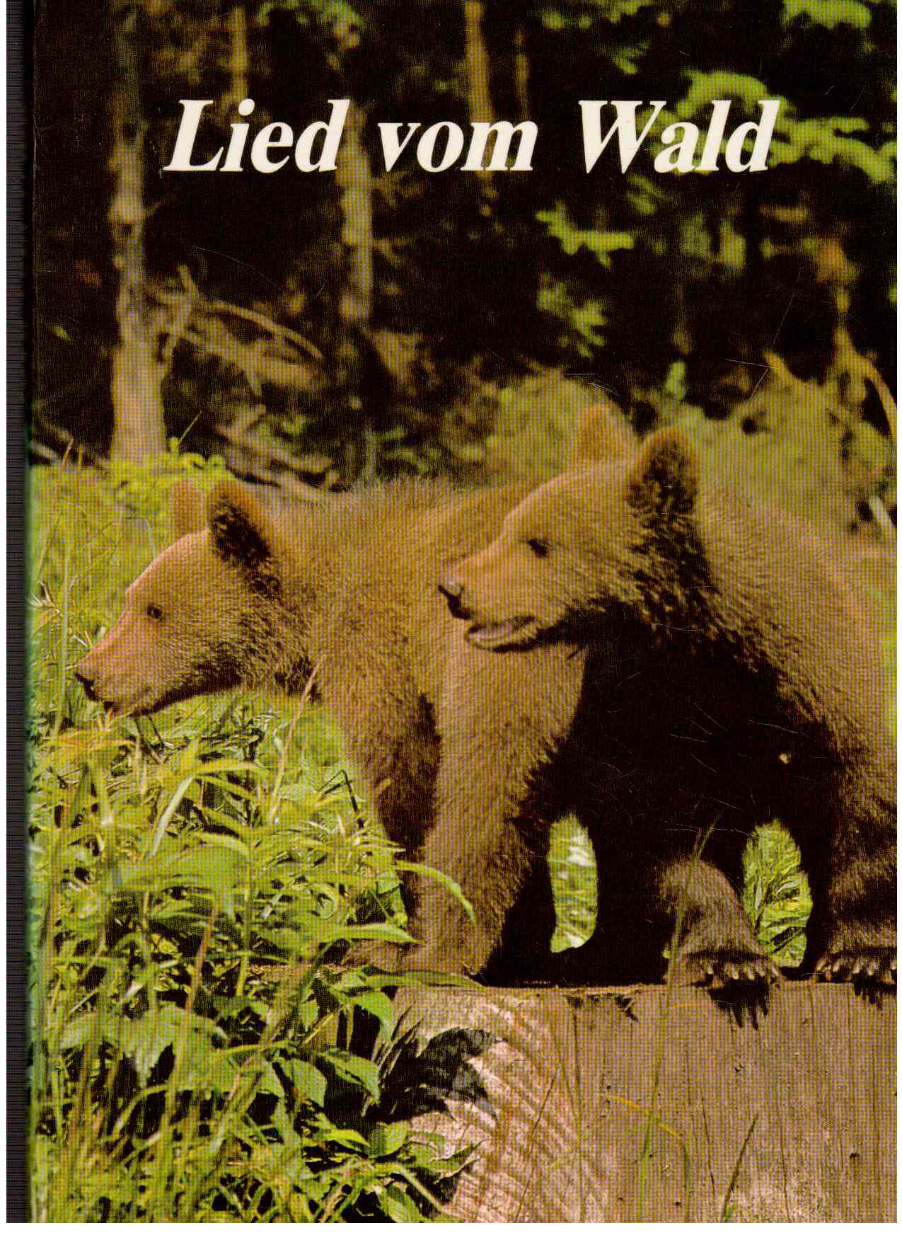 Lied vom Wald. Von einem slowakischen Schriftsteller