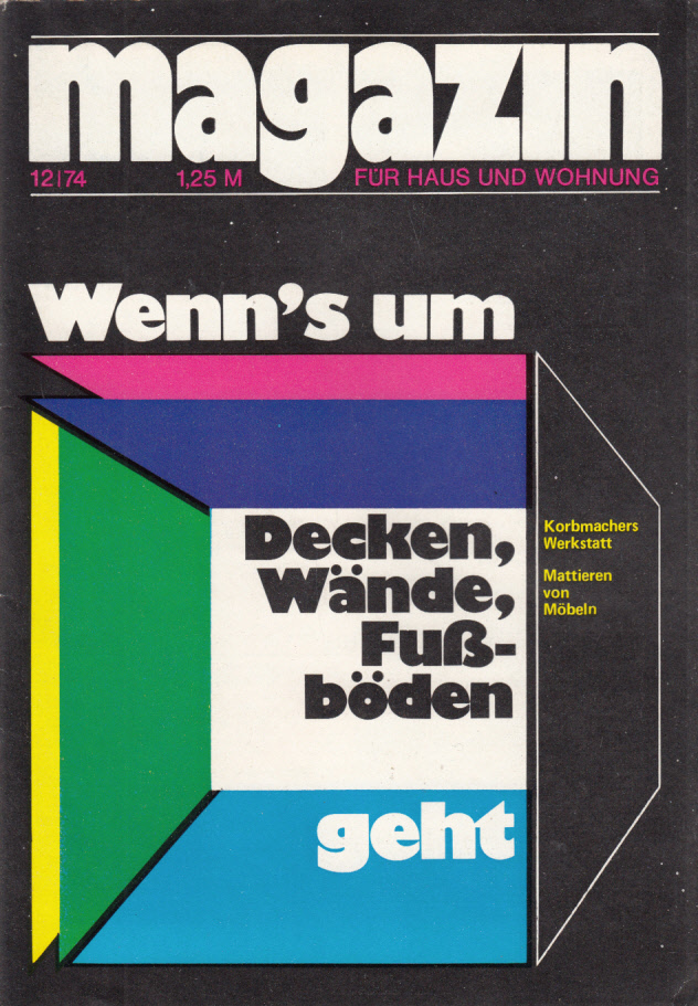 Magazin Für Haus und Wohnung Heft 12/1974 Wenns um Decken,Wände,Fußböden geht