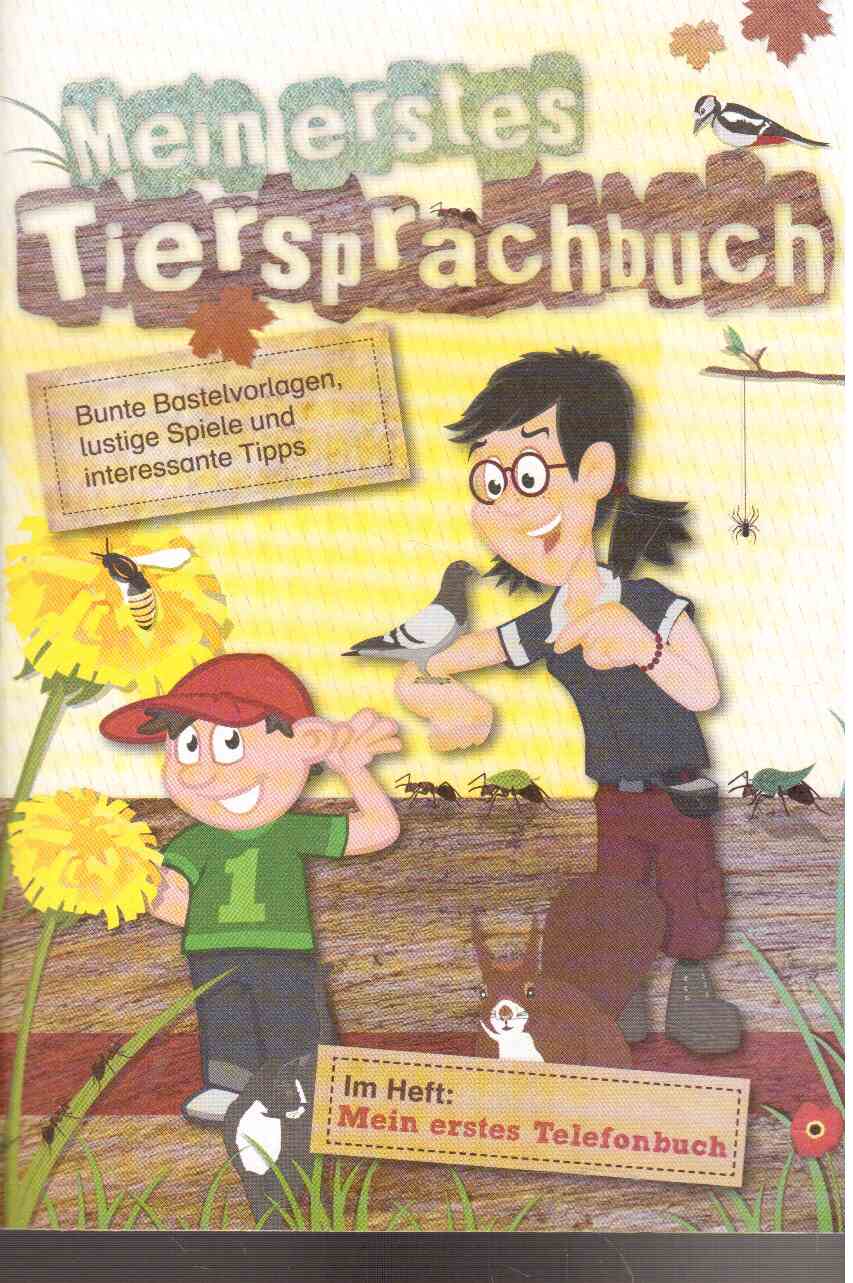 Mein erstes Tierspachbuch. Bunte Bastelvorlagen, lustige Spiele und interessante Tipps. Im Heft: Mein erstes Telefonbuch