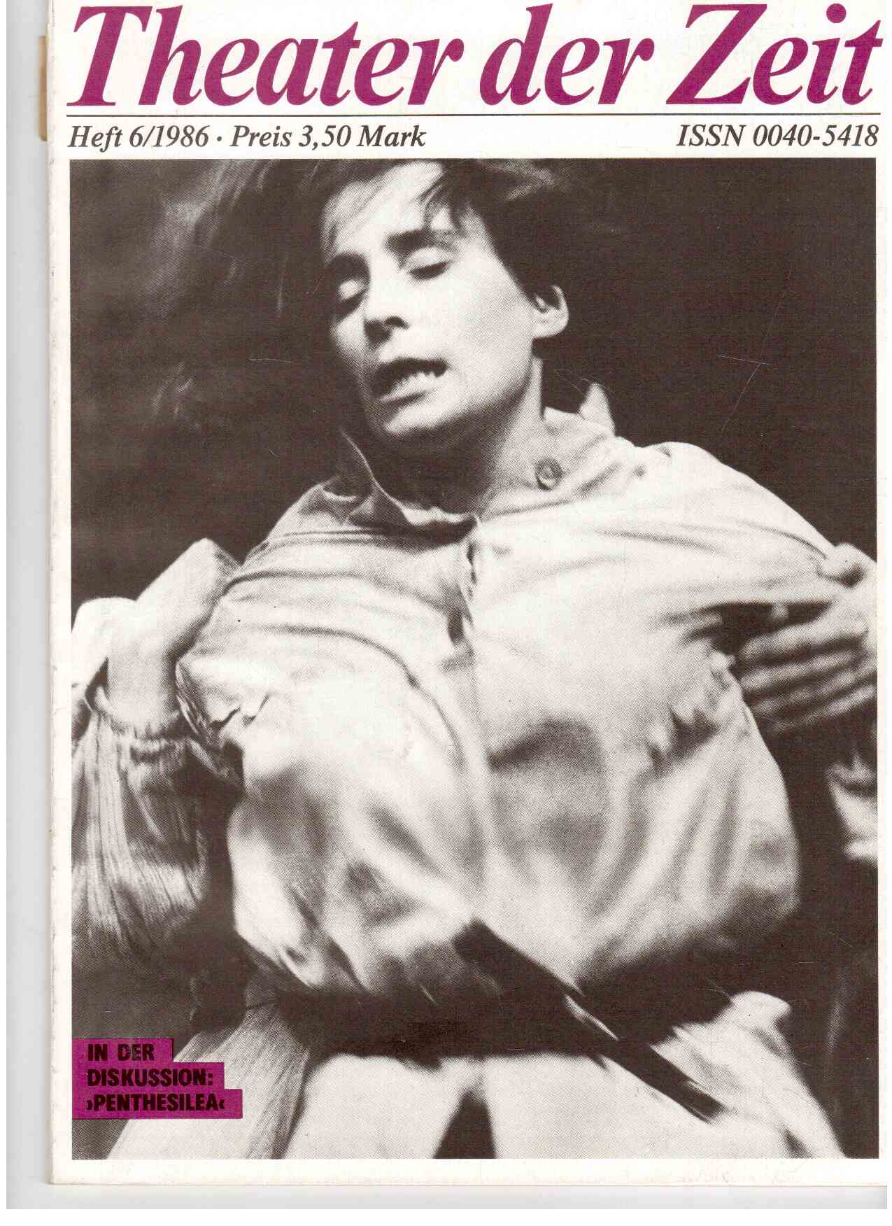 Theater der Zeit : Organ des Verbandes der Theaterschaffenden der DDR. Heft 6(1986)