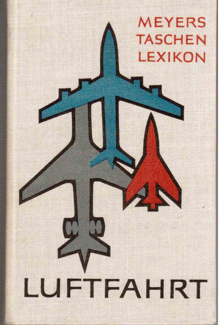 Taschenlexikon Luftfahrt. Taschenlexikon Luftfahrt.