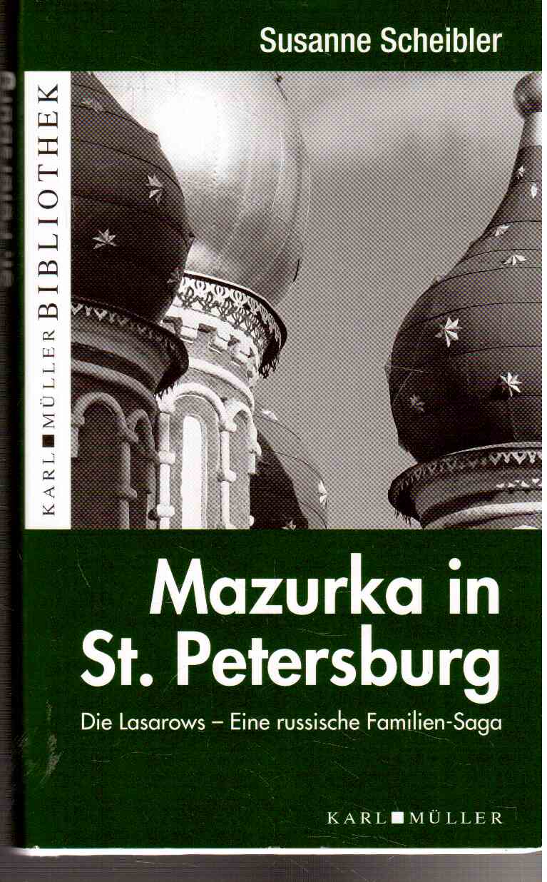 Mazurka in St. Petersburg: Die Lasarows - Eine russische Familien-Saga.