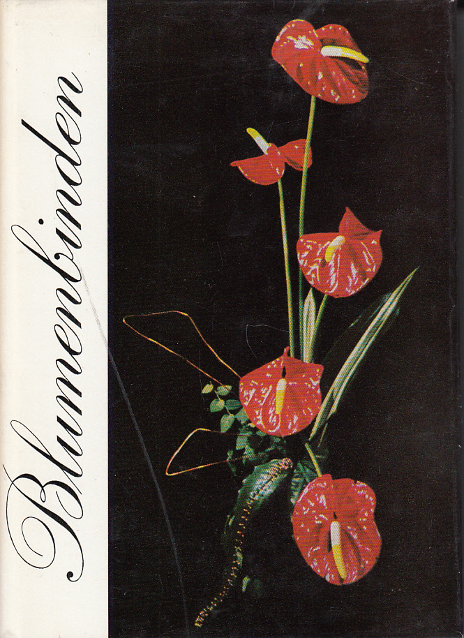 Blumenbinden: ein Fachbuch für Blumenbinder, Gärtner und Pflanzenliebhaber.