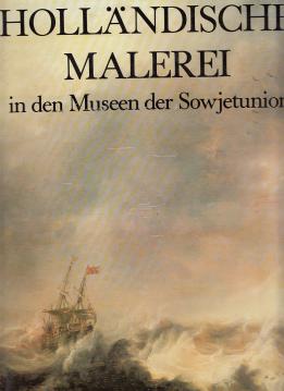 Holländische Malerei in den Museen der Sowjetunion