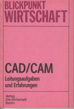 CAD/CAM - Leistungsaufgaben und Erfahrungen