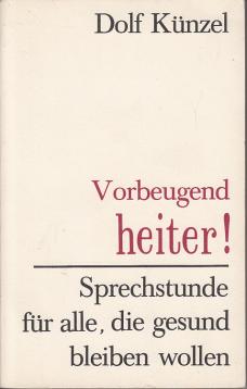 Vorbeugend heiter! Sprechstunde für alle, die gesund bleiben wollen