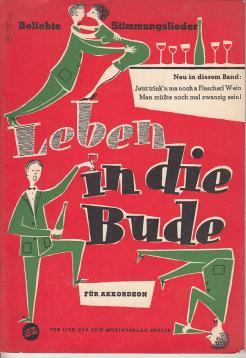 Leben in die Bude. Beliebte Stimmungslieder für frohe Stunden (mit Text). Akkordeon