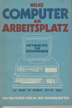Computer am Arbeitsplatz. Softwaretips für Erstanwender