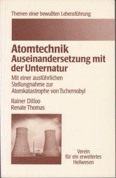 Atomtechnik- Auseinandersetzung mit der Unternatur Atomtechnik- Auseinandersetzung mit der Unternatur
