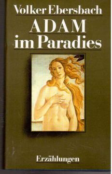 Adam im Paradies. Erzählungen