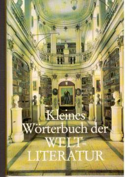 Kleines Wörterbuch der Weltliteratur.