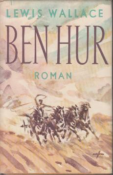 Ben Hur. Roman aus der Zeit Christi.
