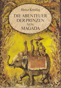 Die Abenteuer der Prinzen von Magada, Nach den erstaunlichen Begebenheiten, die ein Inder namens Dandin vor mehr als tausend Jahren in der schwierigen Sanskrit-Sprache aufgezeichnet hat