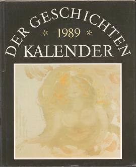 Der Geschichten Kalender 1989 . Fünfter Jahrgang