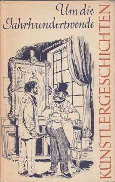 Um die Jahrhundertwende. Künstlergeschichten von Peter Hille, Detlev von Liliencron, Arthur Schnitzler u.a. Mit Illustrationen von Paul Rosie.
