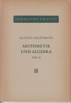 Arithmetik und Algebra II/ Zweiter Teil: Gleichungen und Funktionen. Reihen/ Zinseszins/ Komplexe Zahlen/ Binomischer Satz