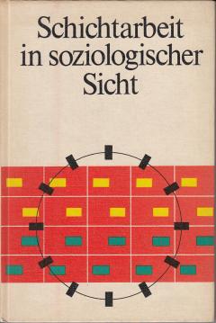 Schichtarbeit in soziologischer Sicht