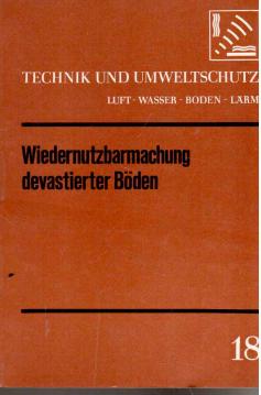 Wiedernutzbarmachung devastierter Böden