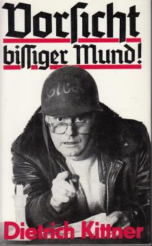 Vorsicht Bissiger Mund. Ausgewählte Lieder, Lacher, Leid-Artikel Aus 25 Jahren Kabarett
