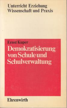 Demokratisierung von Schule und Schulverwaltung Demokratisierung von Schule und Schulverwaltung