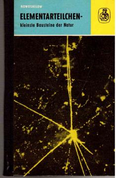 Elementarteilchen - kleinste Bausteine der Natur Elementarteilchen - kleinste Bausteine der Natur