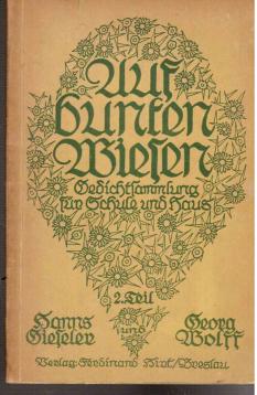 Auf bunten Wiesen. Gedichtsammlung für Schule und Haus. In drei Teilen. 2. Teil