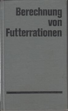 Berechnung von Futterrationen auf der Grundlage des DDR-Futterbewertungssystems