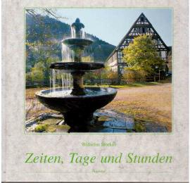 Zeiten, Tage und Stunden. Ein Lesebuch über das Älterwerden.