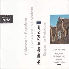 Holländer in Potsdam - Zur Geschichte - Programm der Begegnung mit den Niederlanden