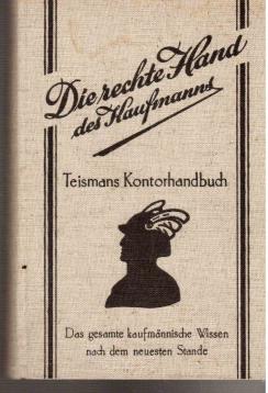 Die rechte Hand des Kaufmanns - Teismans Kontorhandbuch