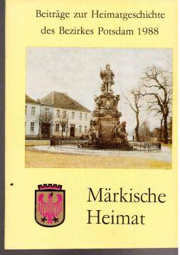 Märkische Heimat. Beiträge zur Heimatgeschichte des Bezirkes Potsdam. Heft 7.